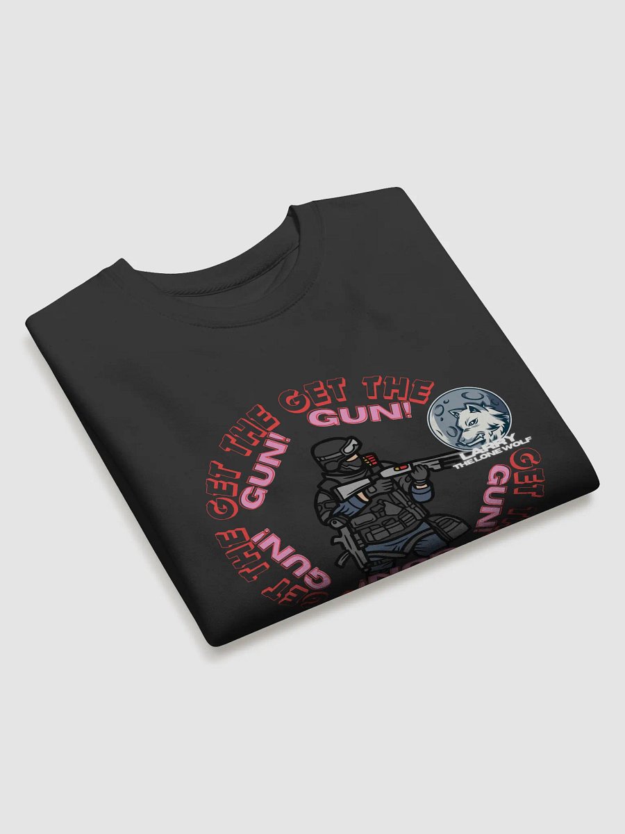 GET THE GUN! Sweatshirt product image (3)