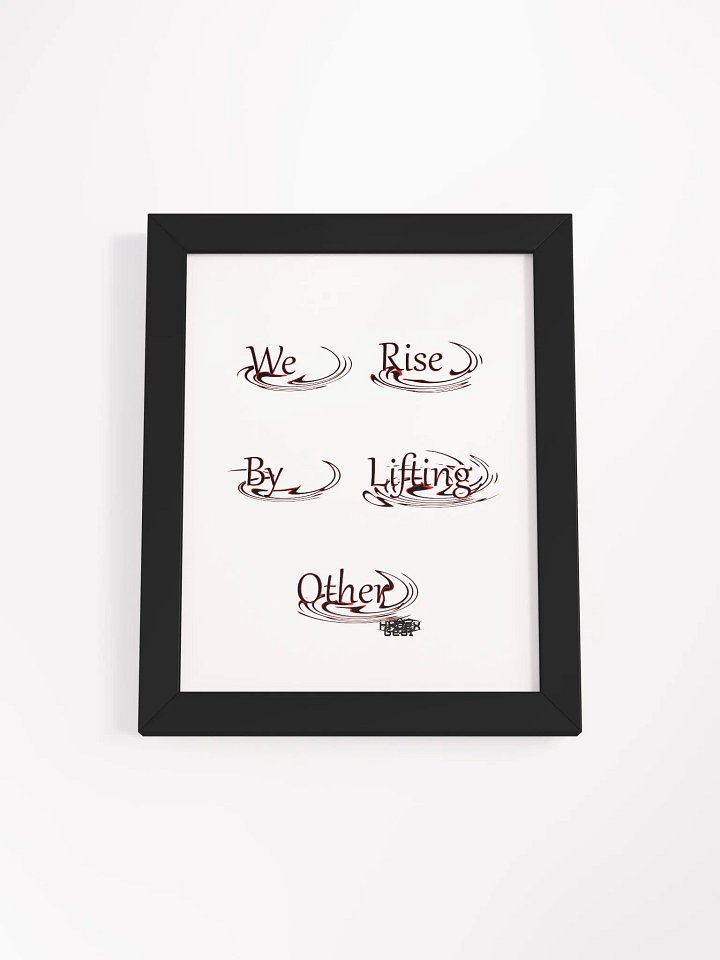 We Rise By Lifting Other - Framed - High-Quality Poster product image (1)