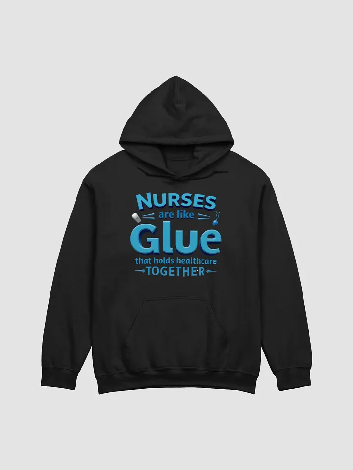 Nurses Glue healthcare together, Healthcare Heroes Classic Hoodie product image (3)