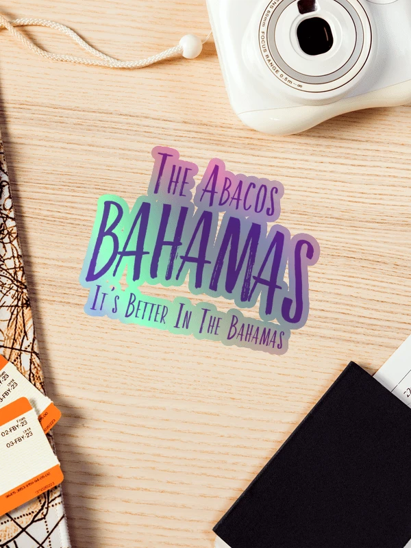 Abaco Bahamas Sticker Holographic : It's Better In The Bahamas product image (1)