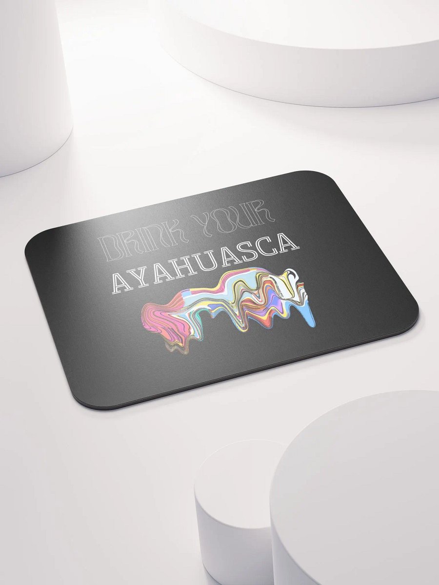 Drink your Ayahuasca mouse pad product image (4)