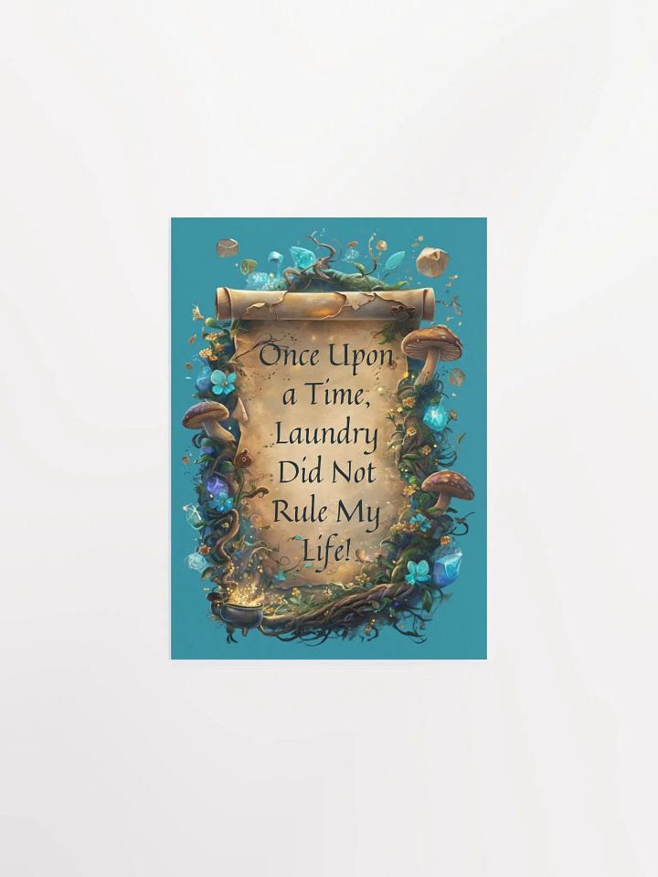 Once Upon a Time, Laundry Did Not Rule My Life – Funny Mom Wall Art, Parenting Humor, Laundry Room Decor product image (12)