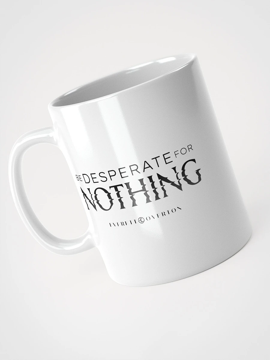 Be Desperate for Nothing Mug product image (3)