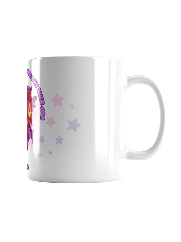 You Wouldn't Like Me Without My Coffee! product image (2)
