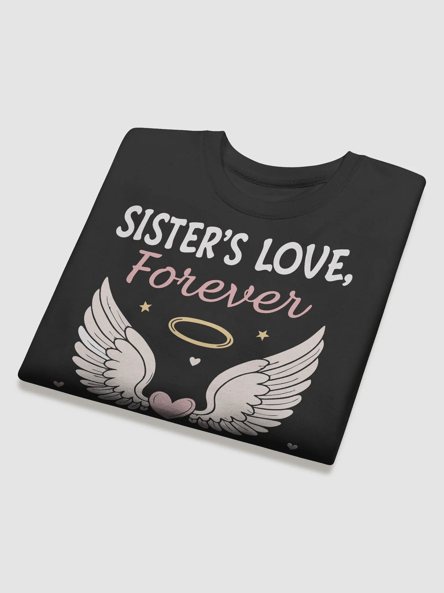 Sister's Love, Forever, Guiding Me From Above Sweatshirt product image (4)