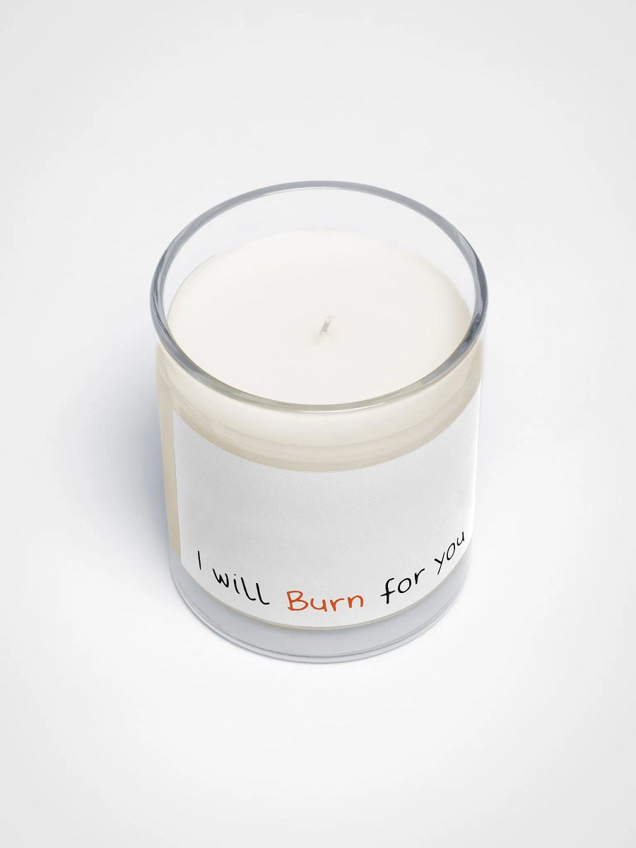 "I will Burn for You" Soy Wax Candle In A Clear Glass Jar product image (3)