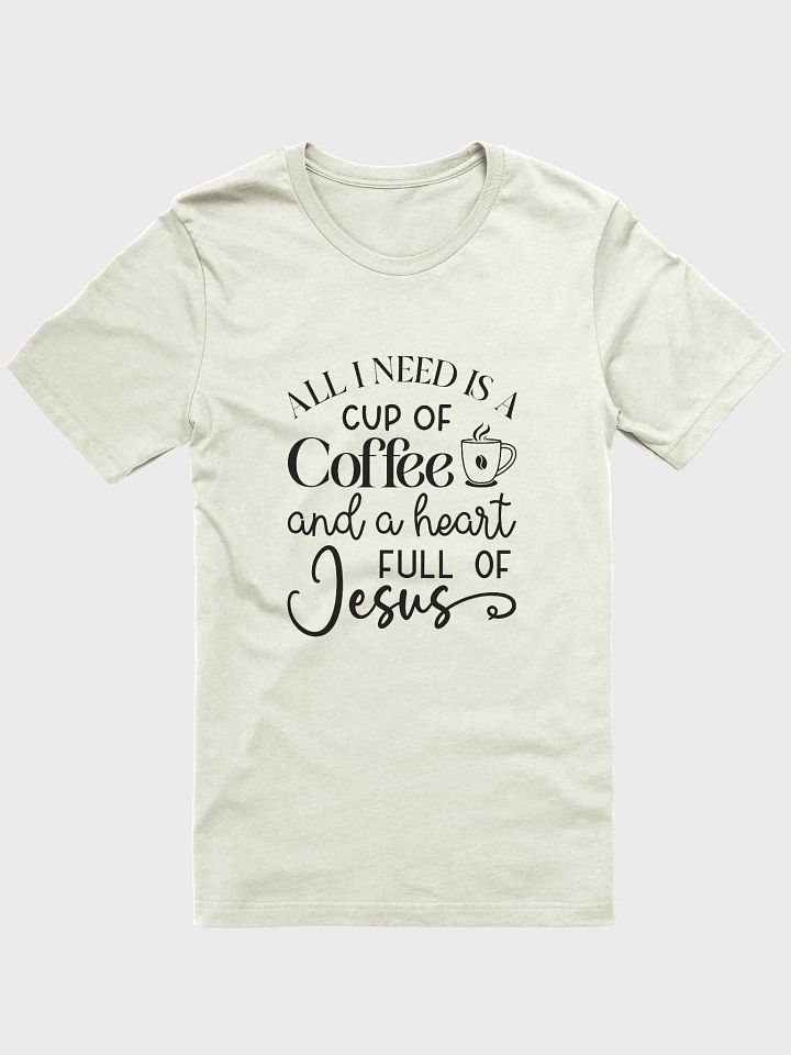 All I need is a cup of Coffee and a heart full of Jesus | Christian| Faith | Inspirational product image (1)