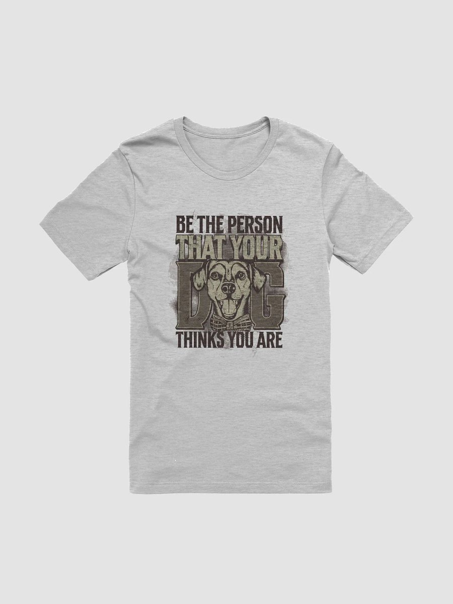 Vintage Dog Shirt - Be the Person That Your Dog Thinks You Are T-Shirt product image (4)
