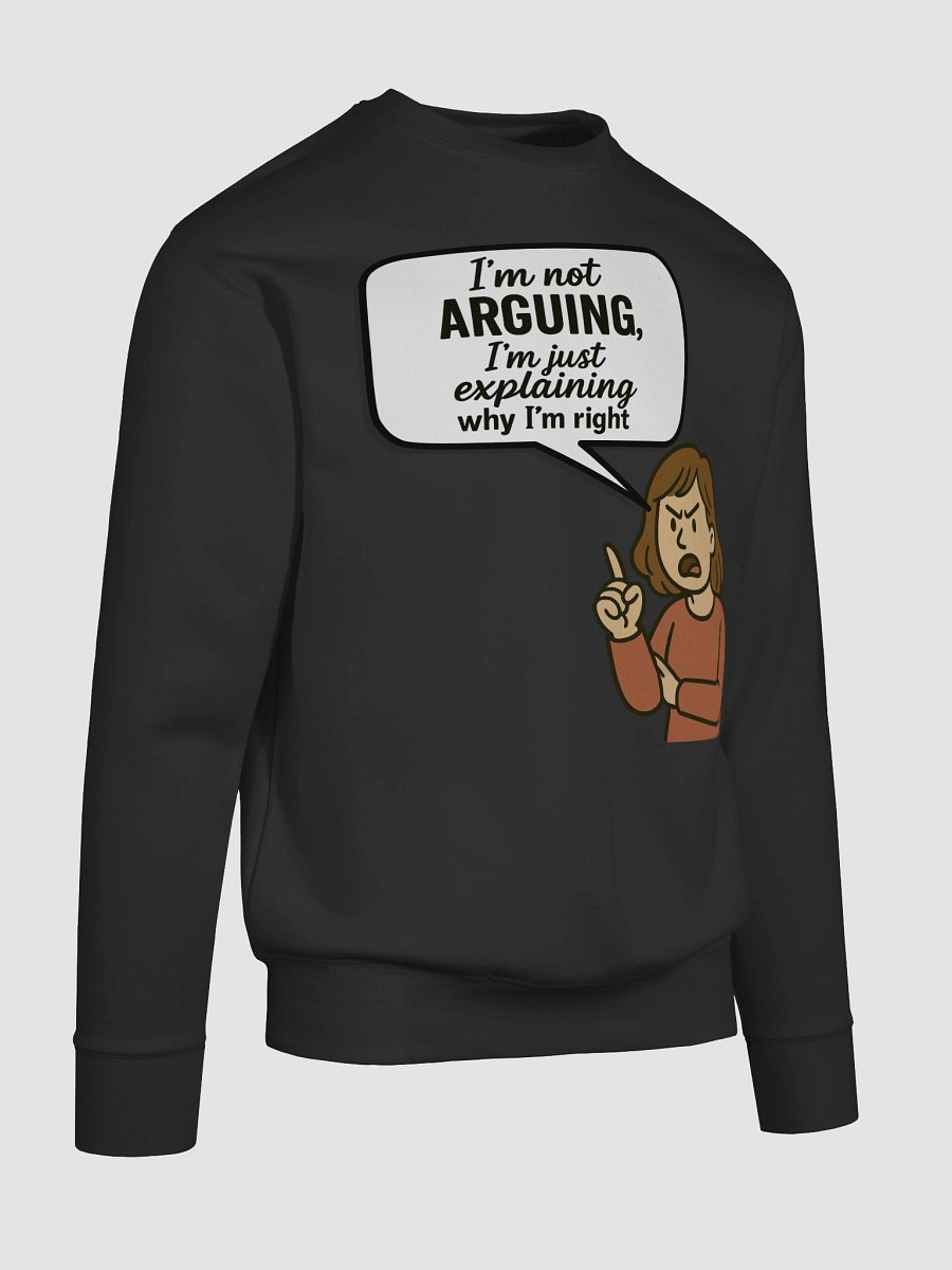 I'm not Arguing (Female) Cotton Heritage Premium Sweatshirt product image (24)