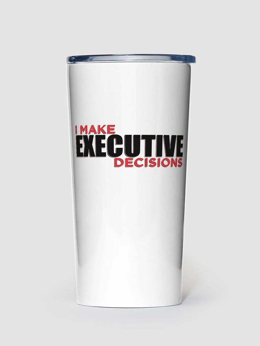 I MAKE EXECUTIVE DECISIONS V3 product image (1)