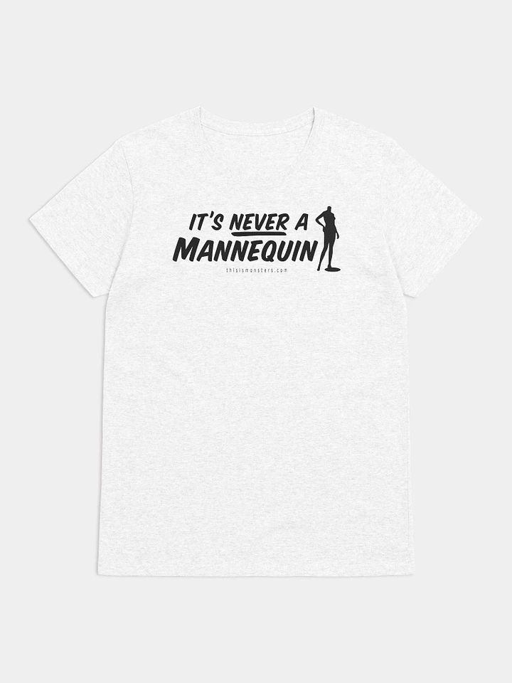 It's Never A Mannequin Women's White T-Shirt product image (1)