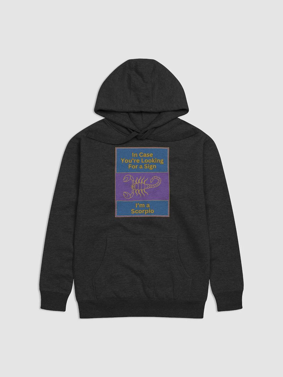 In Case You’re Looking For A Sign Scorpio Zodiac Sign Hoodie, Zodiac Sign Vibes Hoodie, Scorpio Hoodie, Astrological Hoodie product image (6)