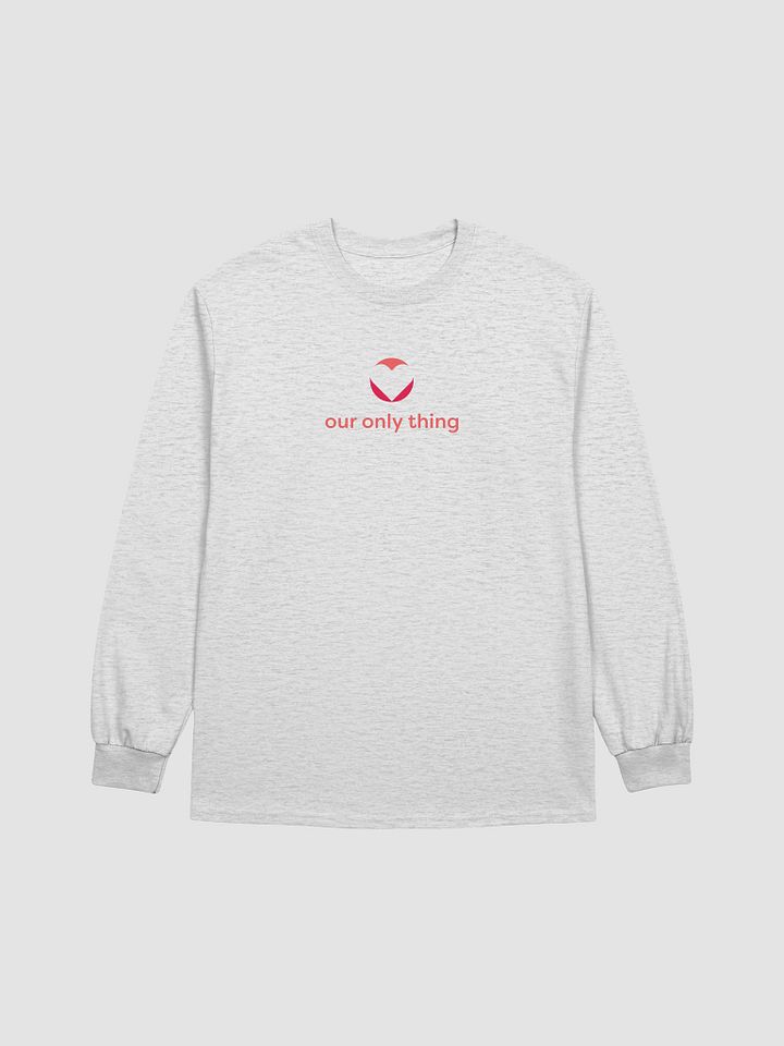 Our Only Thing Long Sleeve T-shirt product image (6)