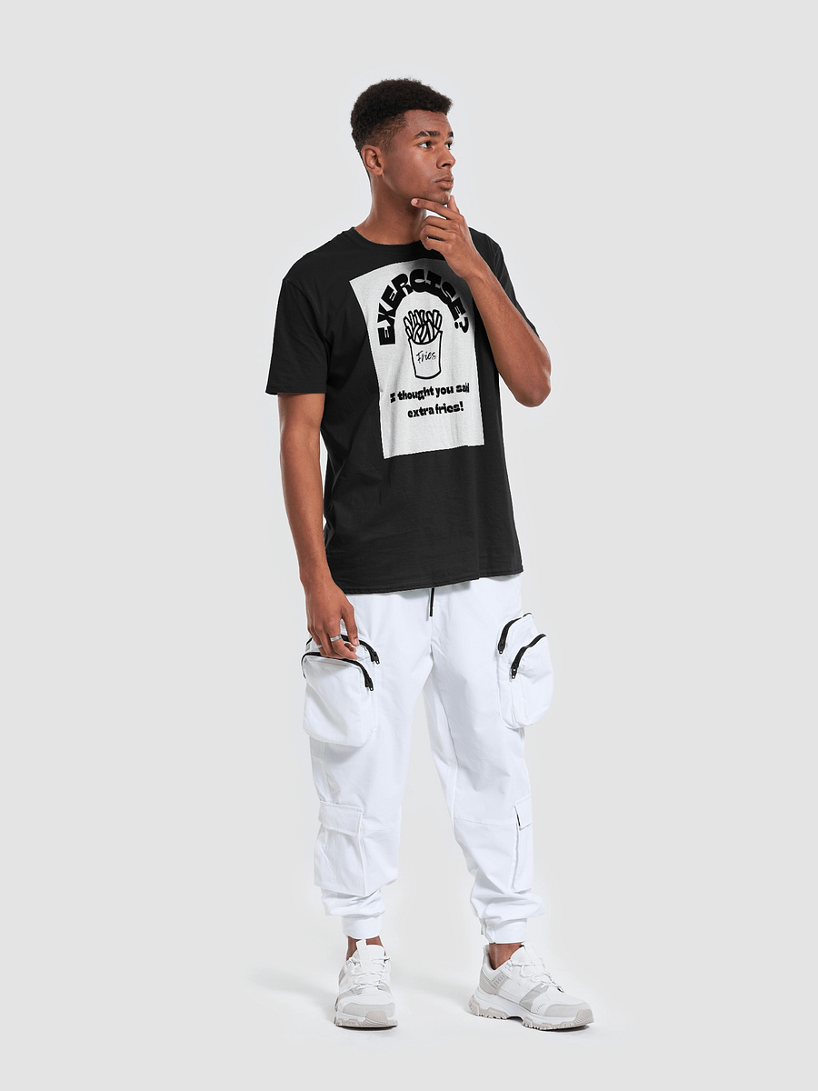Exercise? Extra Fries T-shirt product image (5)