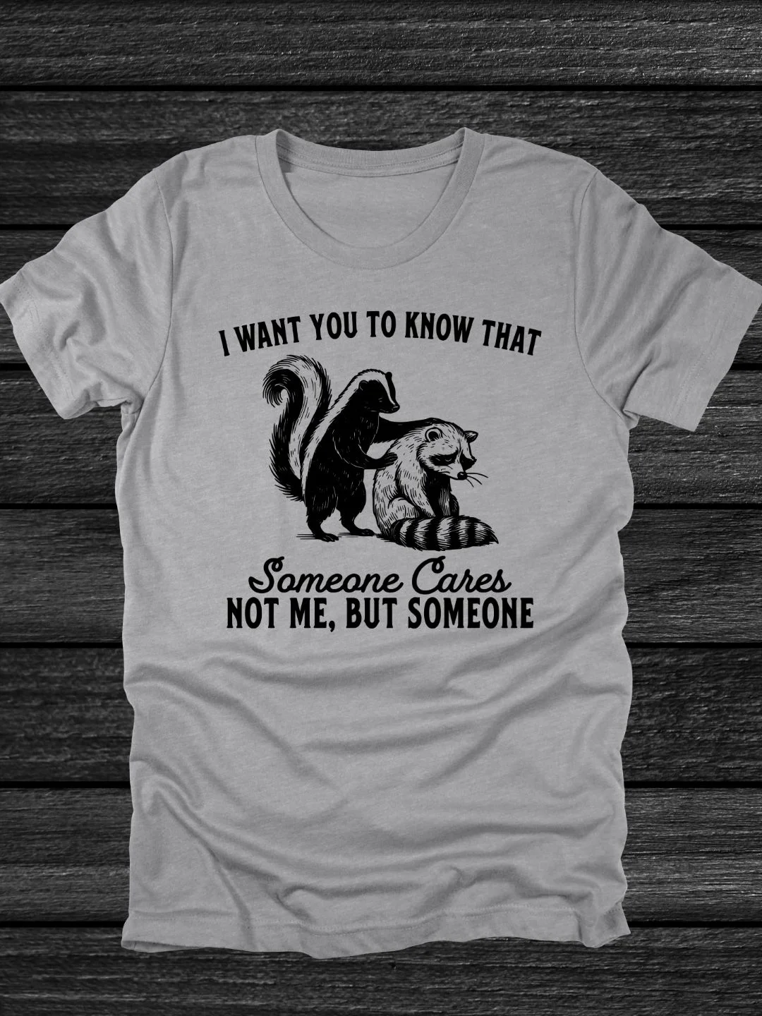 Someone Cares, Not Me But Someone T-Shirt product image (19)
