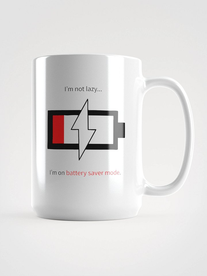 I'm not lazy...I'm on battery saver mode. product image (1)