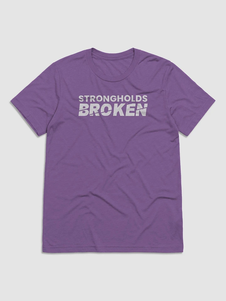 Strongholds Broken - Unisex Tee (Many Colors) product image (1)