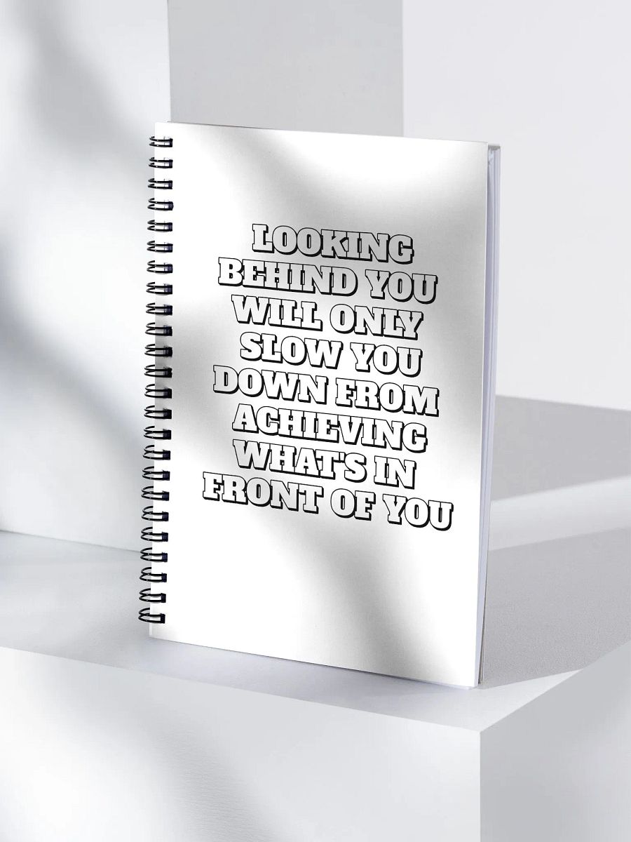 Looking Behind You Will Only Slow Yo Down Spiral Notebook product image (4)