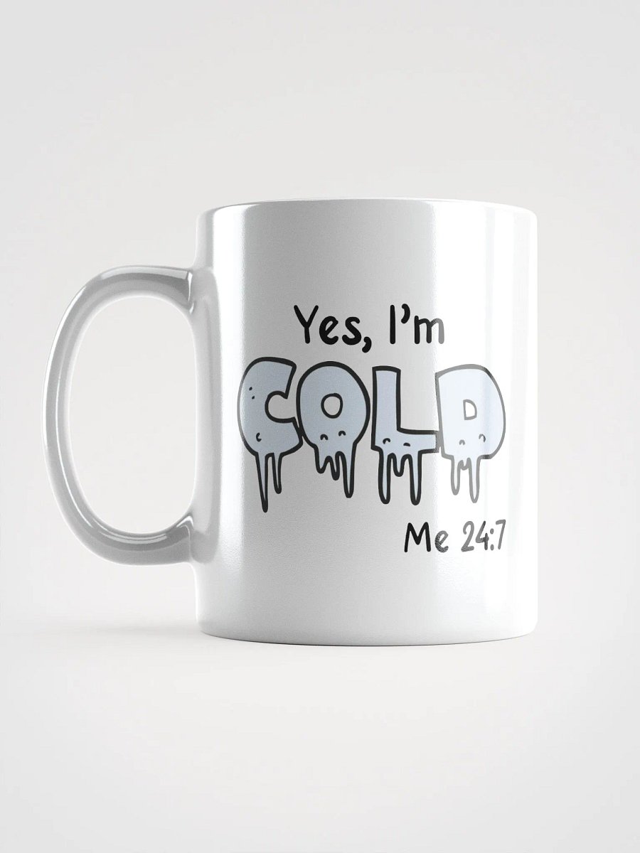 Yes I'm COLD Glossy Mug product image (3)