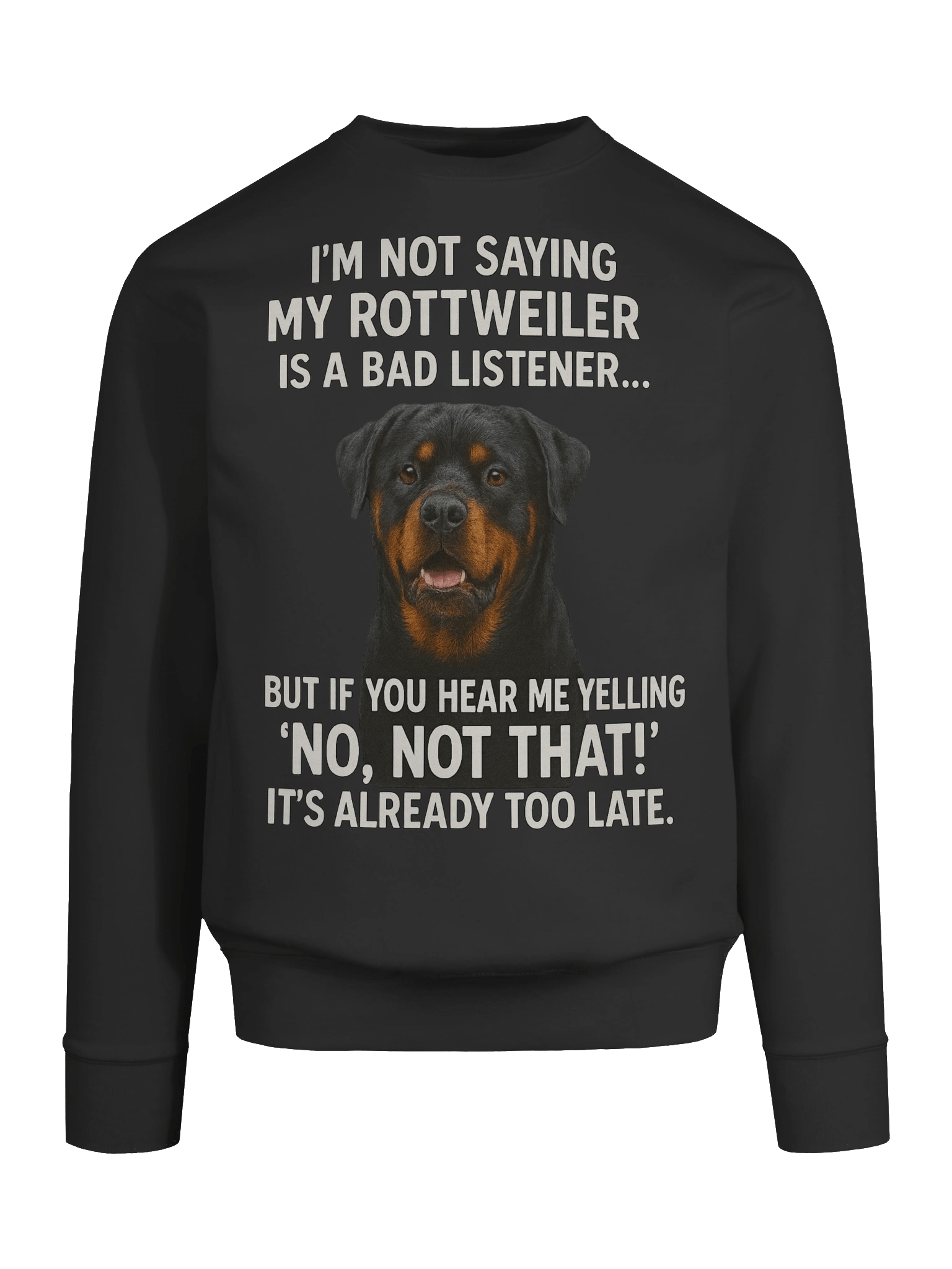 Bad Listener Rottweiler Sweatshirt product image (34)