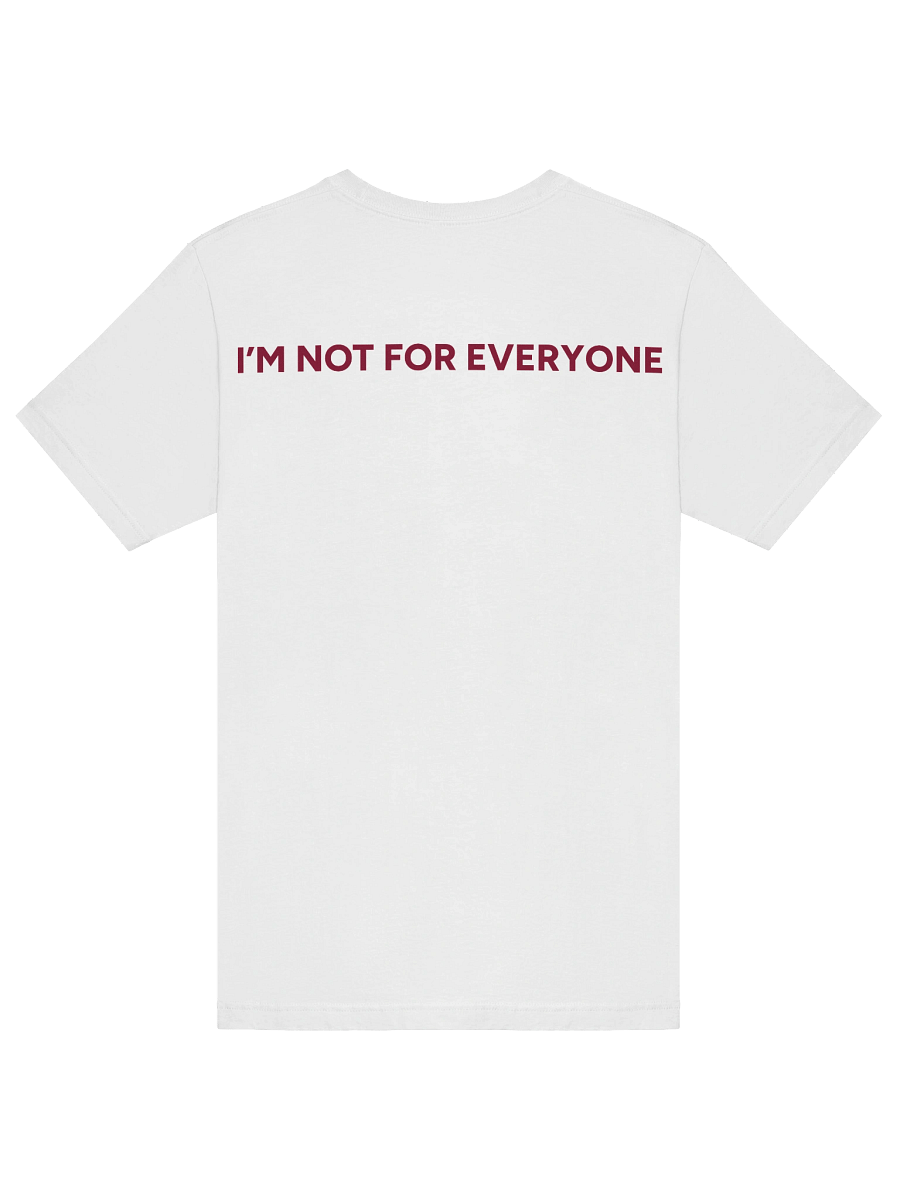 I’m not for everyone T-shirt product image (1)