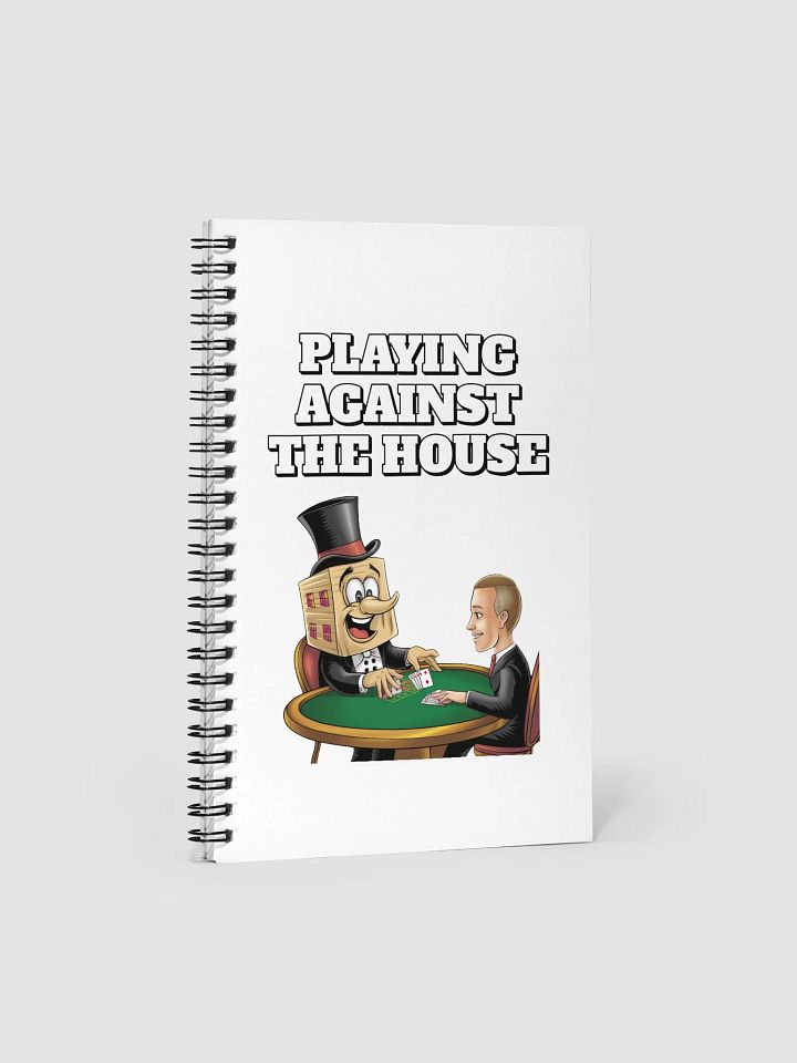 Playing Against The House - Funny Wordplay Spiral Notebook product image (1)