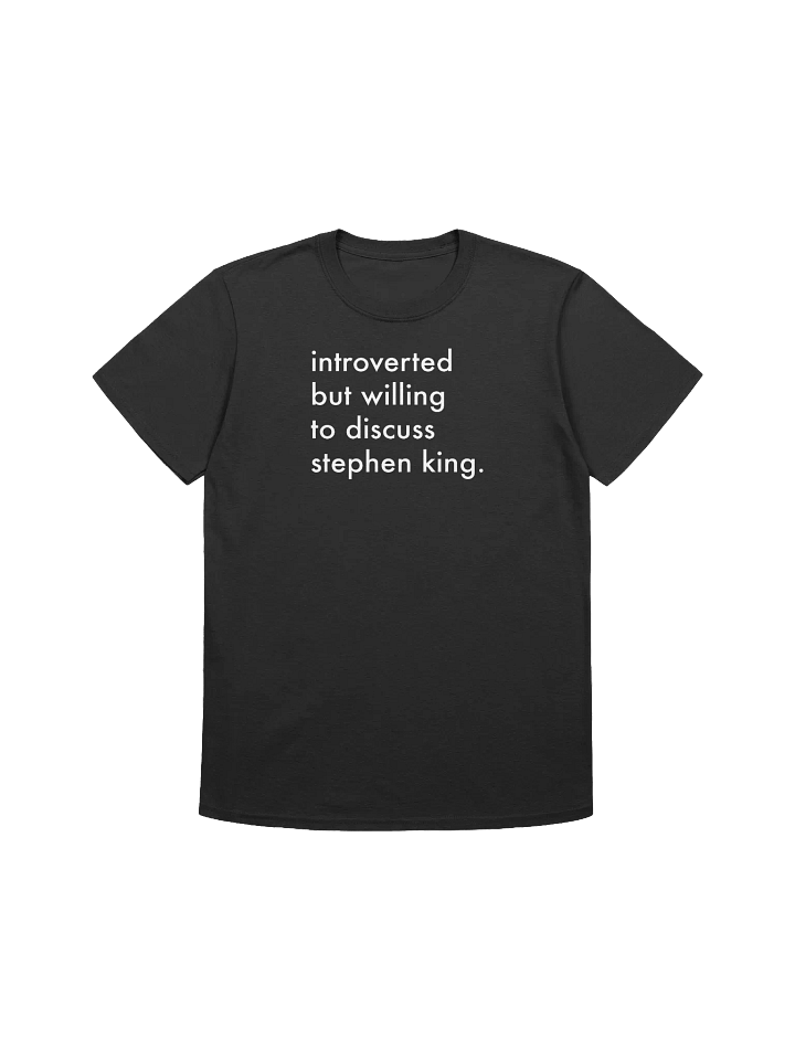 Introverted But Willing to Discuss Stephen King T-Shirt product image (1)