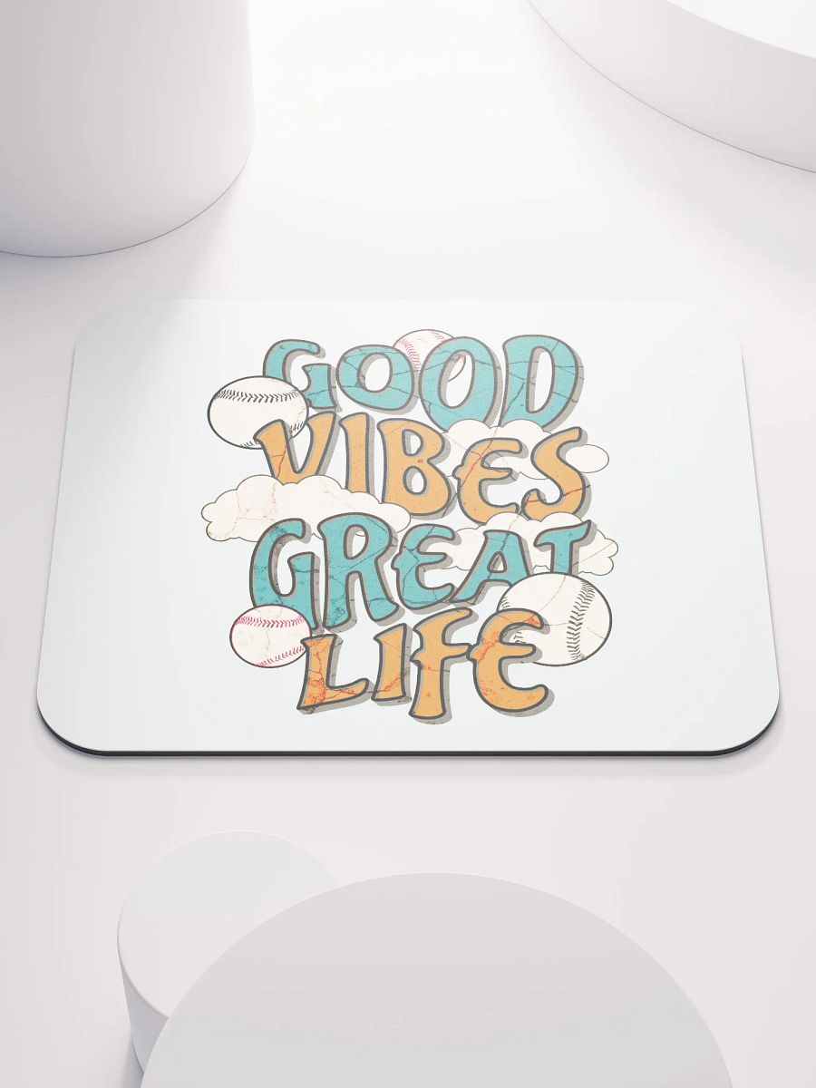 Good Vibes Great Life Baseball Mouse Pad product image (2)