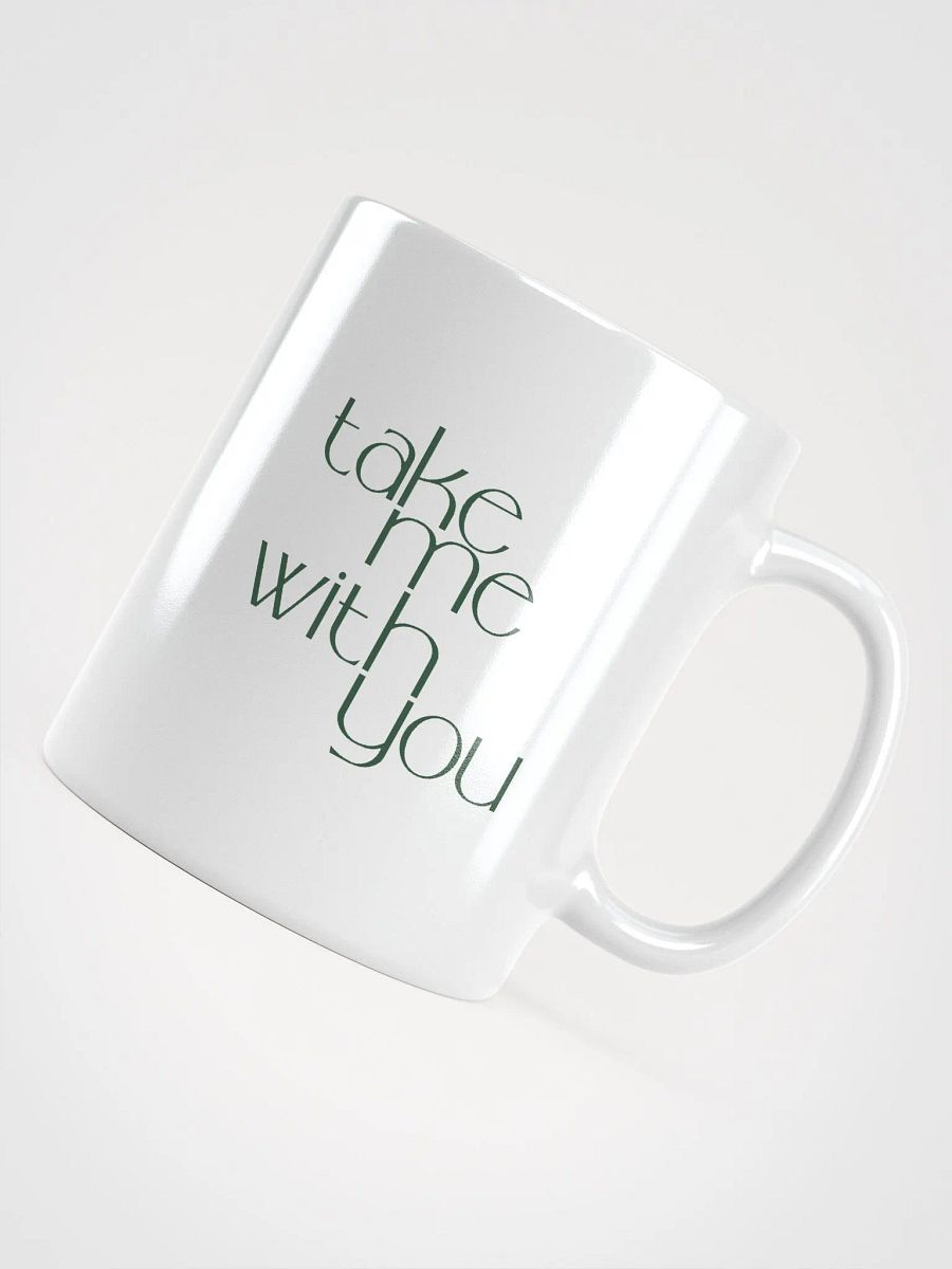 Take Me With You Mug product image (2)