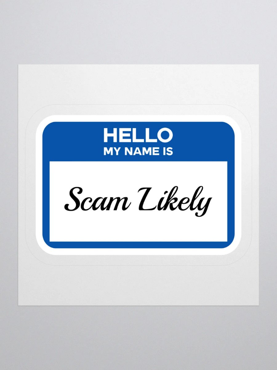 Hello My Name Is Scam Likely Sticker product image (3)