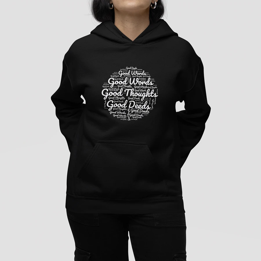 Good Words Good Thoughts Good Deeds Hoodie #1203 product image (2)