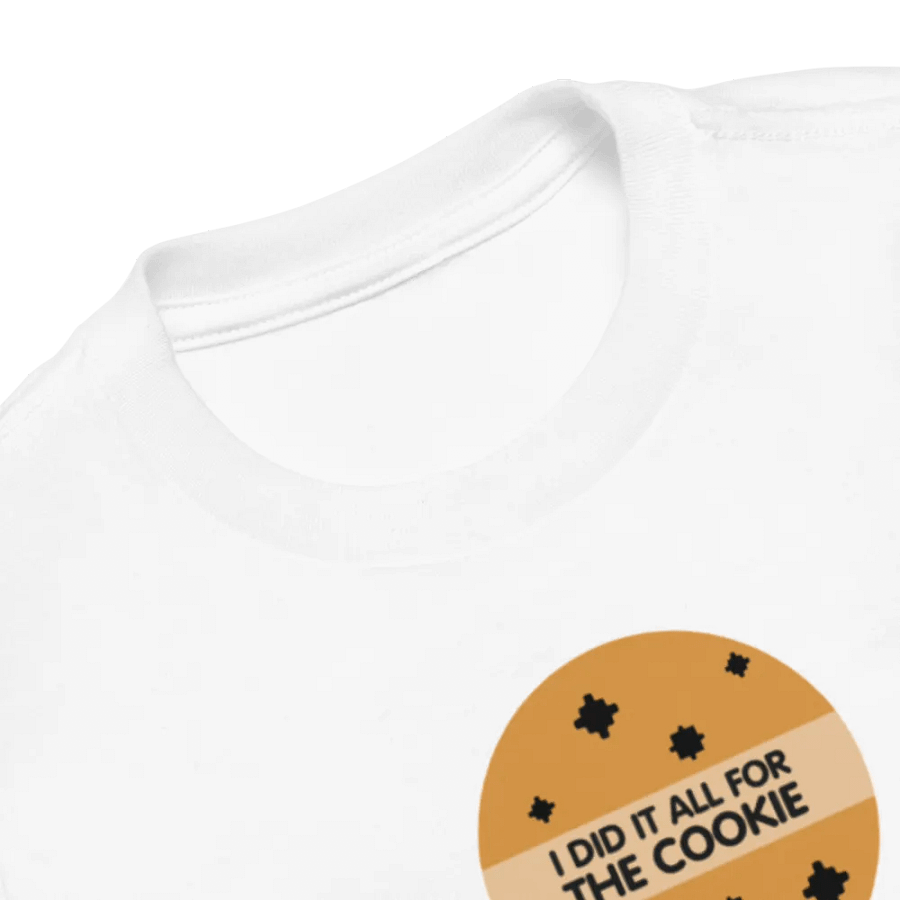 I Did It All for the Cookie Toddler T-Shirt product image (16)