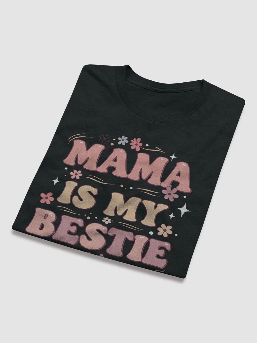 Mama is My Bestie T-Shirt – Retro Groovy Mother’s Day Tee product image (30)