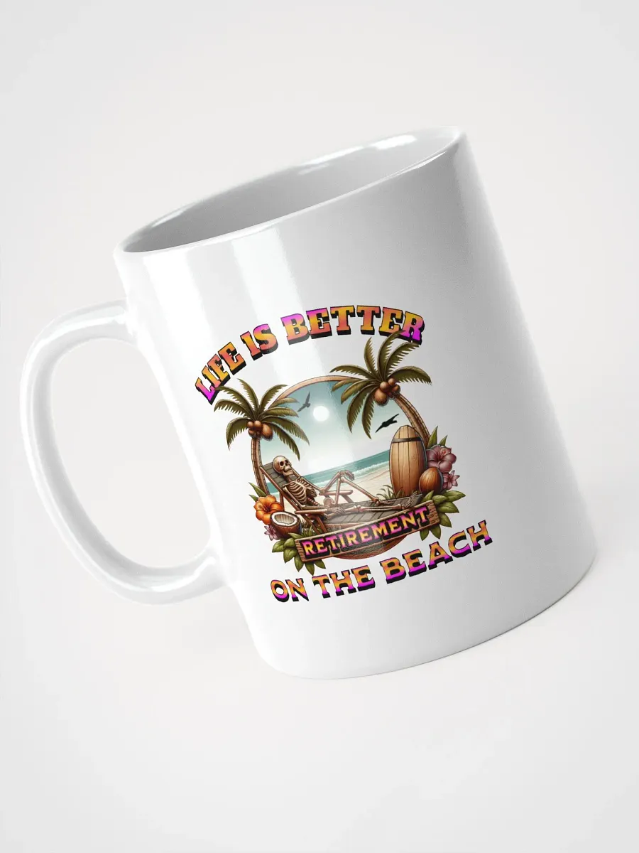Life Is Better On The Beach Retirement Paradise Mug product image (2)