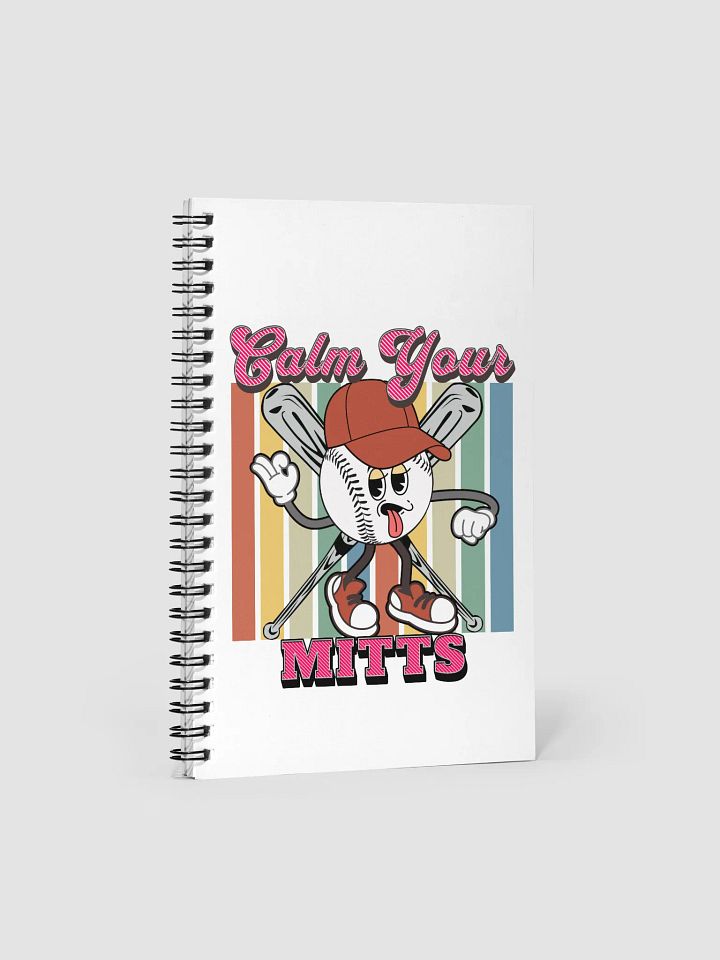 Calm Your Mitts Baseball Notebook product image (2)