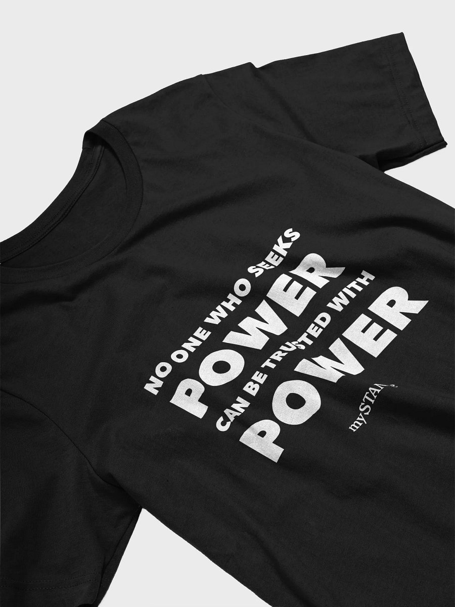 No One Who Seeks Power T-shirt product image (3)