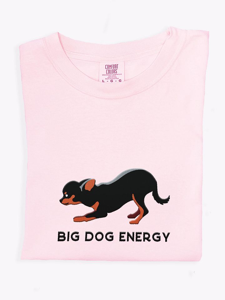 Big Dog Energy T-Shirt(Embroidered) of a Chihuahua(Black & Tan) product image (1)