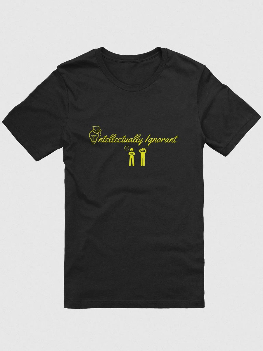 Intellectually Ignorant ( Yellow Logo) Supersoft T Shirt product image (1)