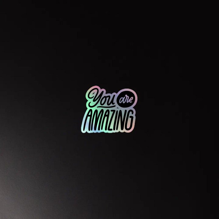 You Are Amazing Holographic Sticker product image (4)