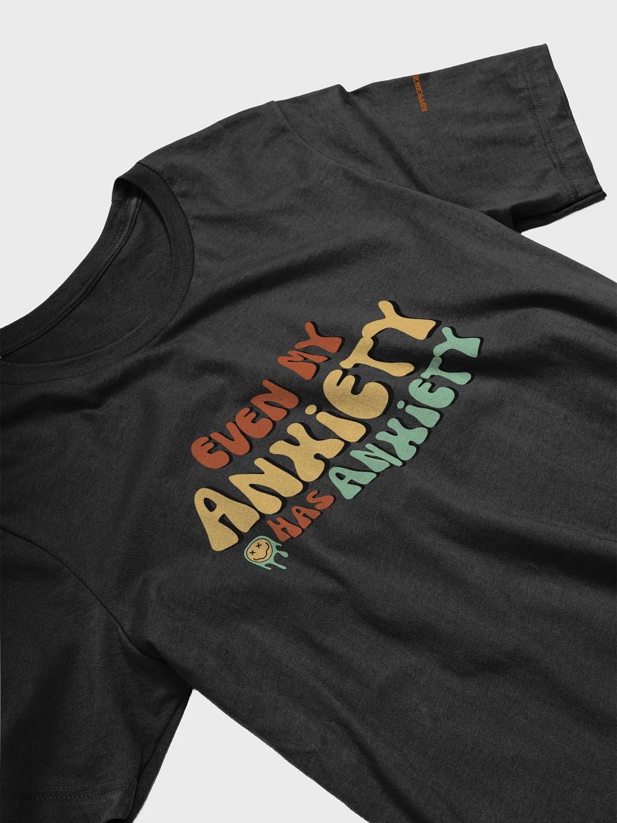 Even my Anxiety has Anxiety - Retro Vibe product image (23)