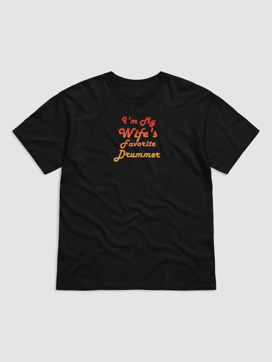 I'm my Wife's Favorite Drummer product image (3)