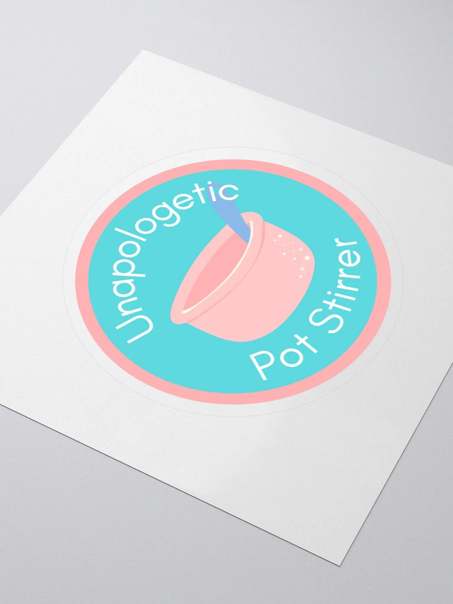 Unapologetic Pot Stirrer Sticker product image (3)