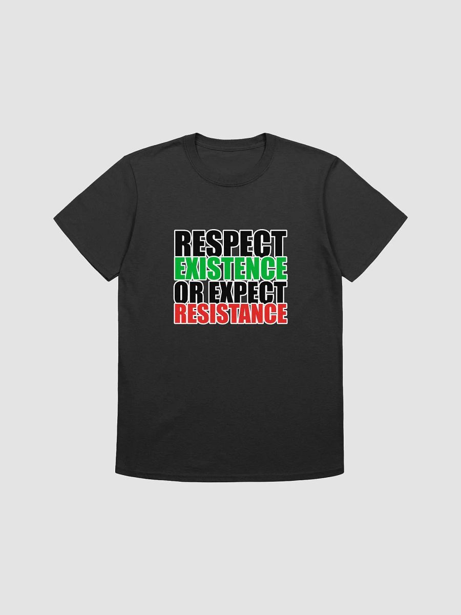 RESPECT EXISTENCE T-Shirt Unisex product image (1)