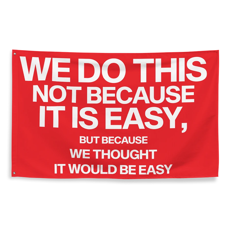 we do this not because it is easy flag product image (2)