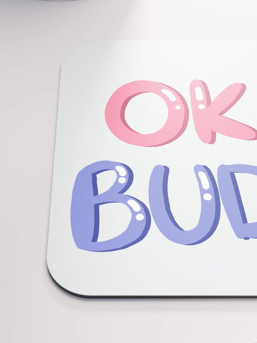 Okay Buddy(Mouse Pad) product image (6)