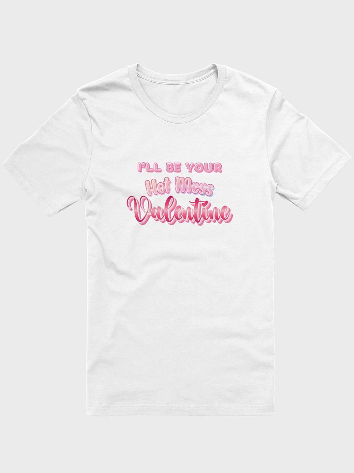 I'll Be Your Hot Mess Valentine product image (10)