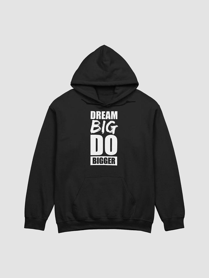 Dream Big, Do Bigger - Hoodie product image (1)