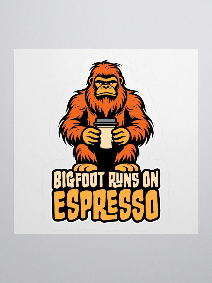 Bigfoot Runs on Espresso Coffee Sticker product image (1)