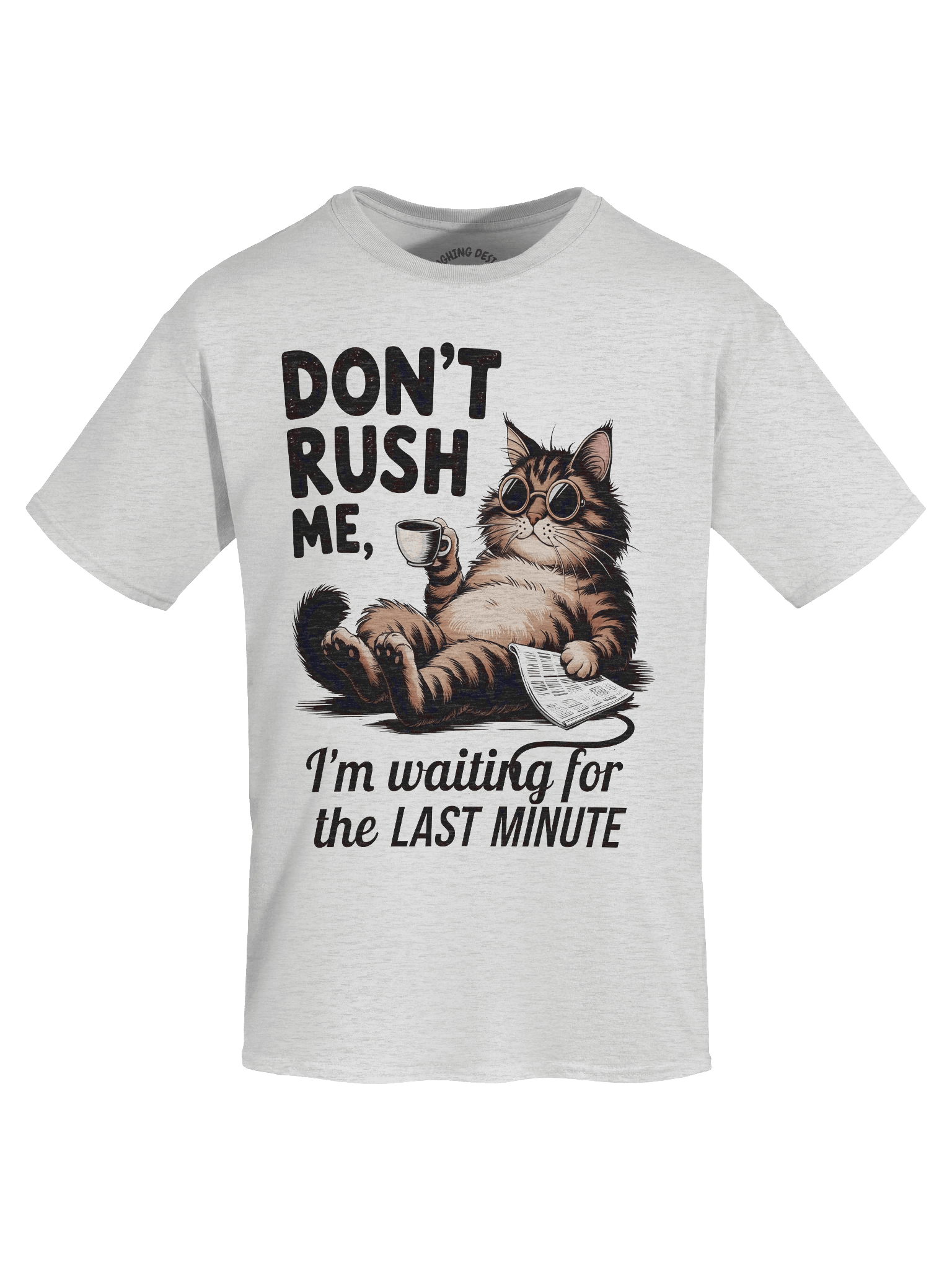 Don't Rush Me T-Shirt product image (1)