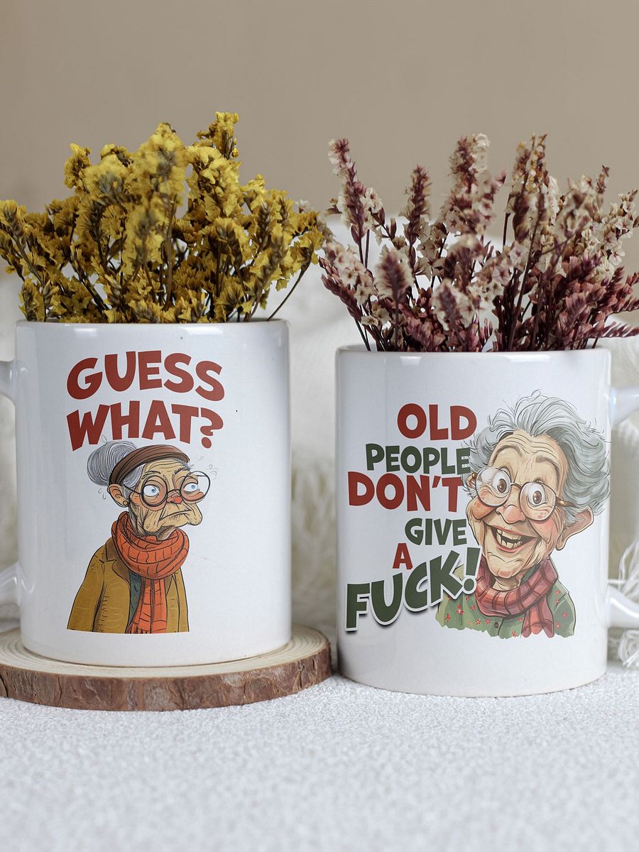 "Guess What? ... Old people don't give a fuck!" White glossy mug product image (1)